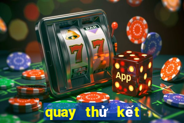 quay thử kết quả xổ số an giang