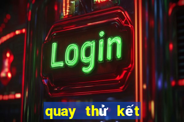 quay thử kết quả xổ số an giang