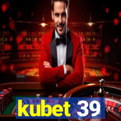 kubet 39