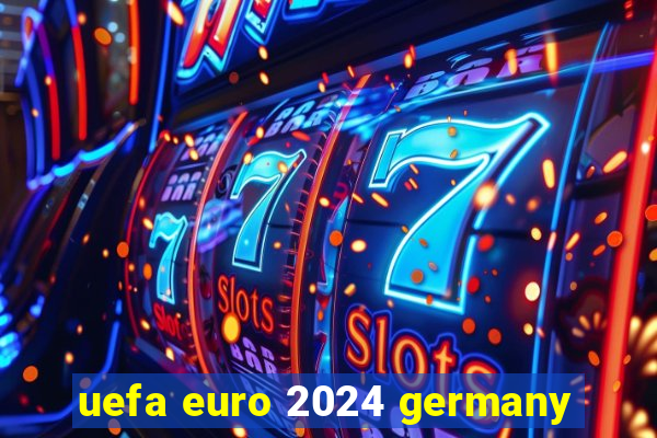 uefa euro 2024 germany