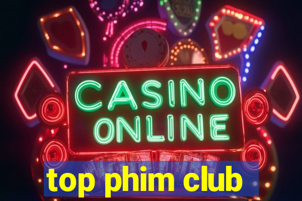 top phim club