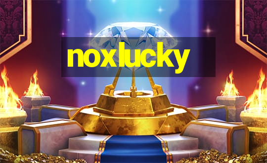 noxlucky