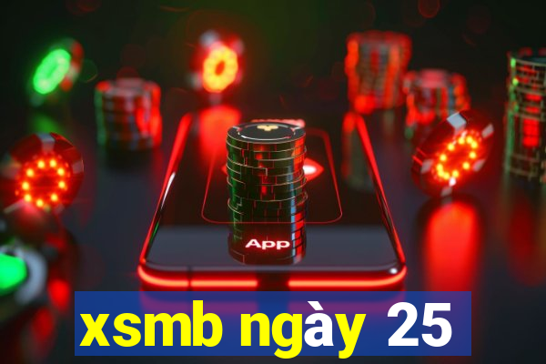 xsmb ngày 25