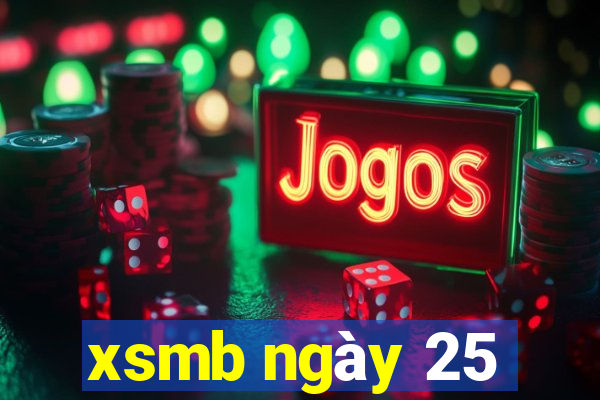 xsmb ngày 25