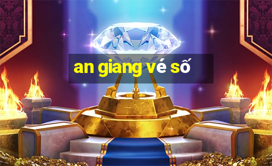 an giang vé số