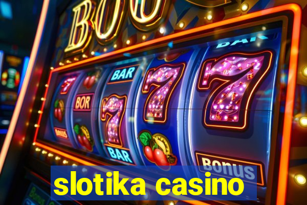 slotika casino