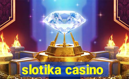 slotika casino