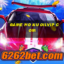 game no hu oilvip com