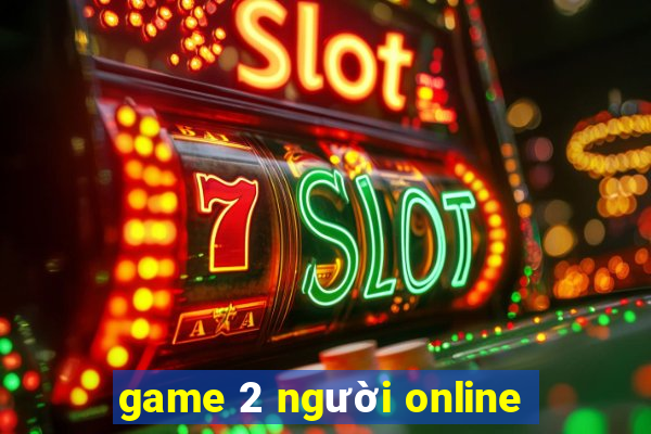 game 2 người online