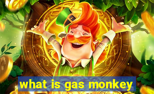 what is gas monkey