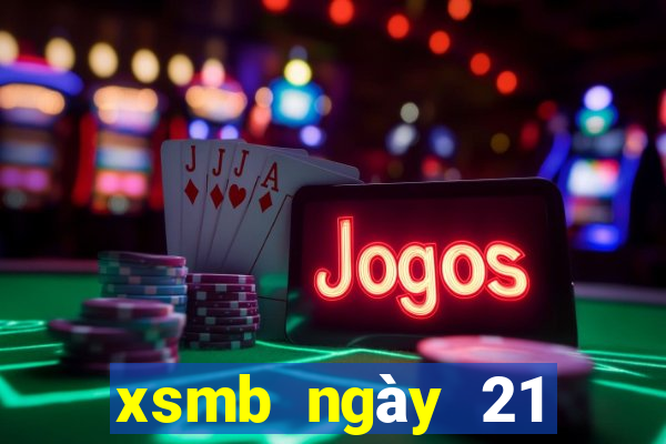 xsmb ngày 21 tháng 8 năm 2024