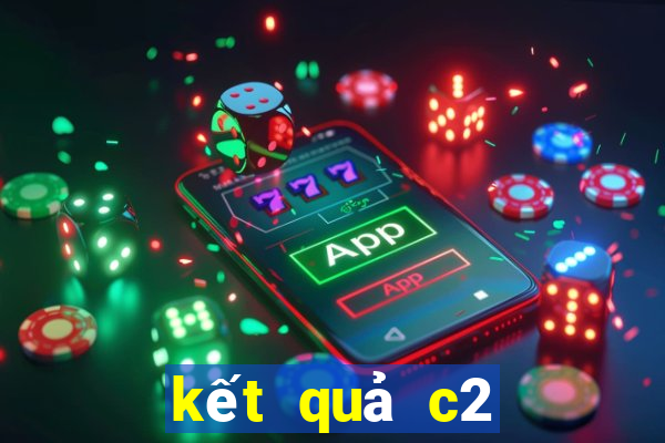 kết quả c2 châu âu