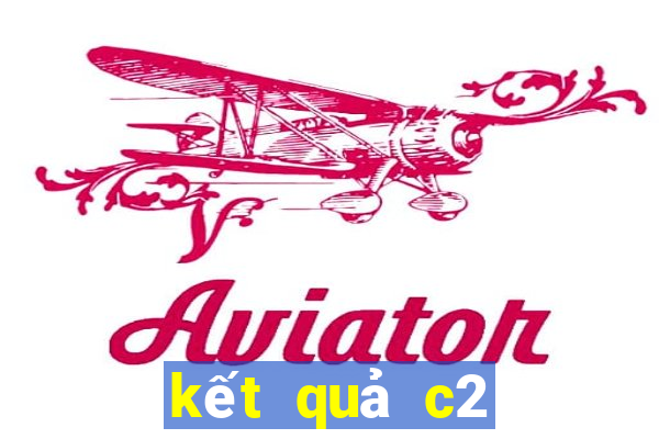 kết quả c2 châu âu