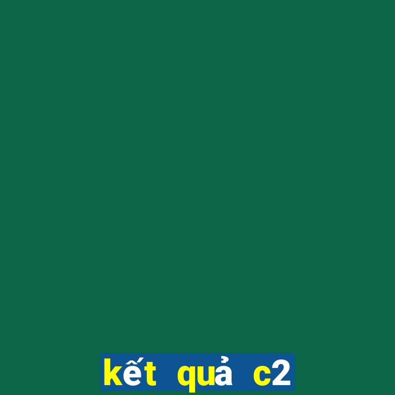 kết quả c2 châu âu