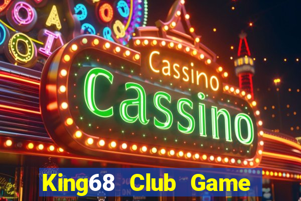 King68 Club Game The Bài Mobile 2021