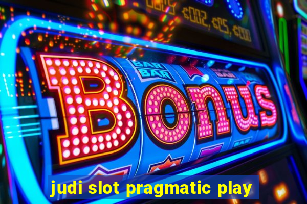 judi slot pragmatic play