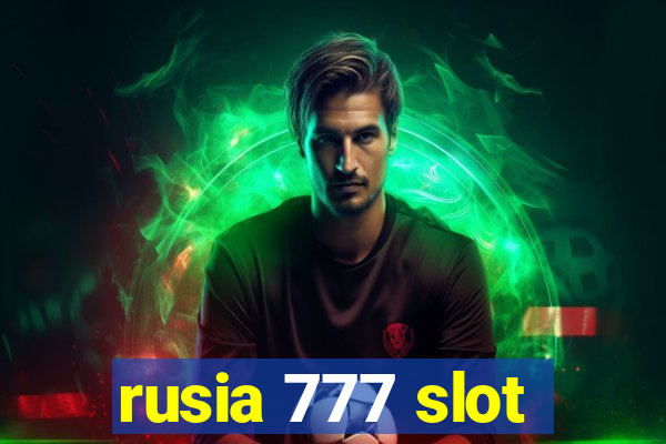 rusia 777 slot