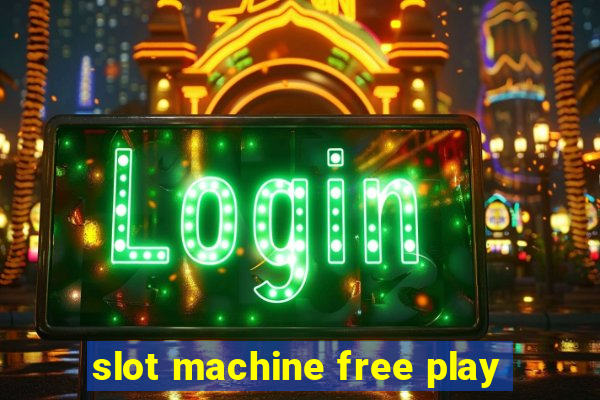 slot machine free play