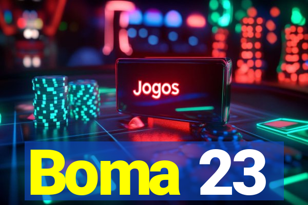 Boma 23