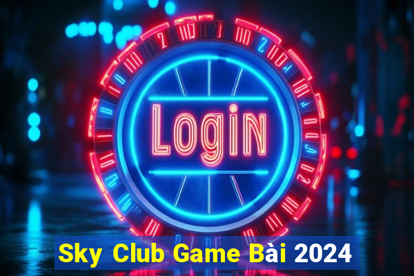 Sky Club Game Bài 2024