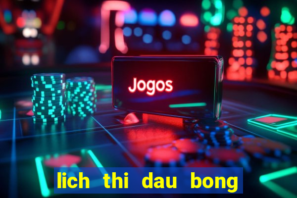 lich thi dau bong da ngoai hang anh