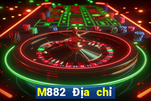 M882 Địa chỉ đăng nhập Dihao 2