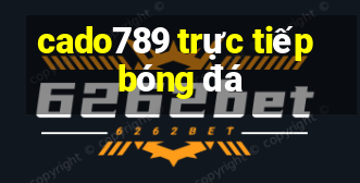 cado789 trực tiếp bóng đá