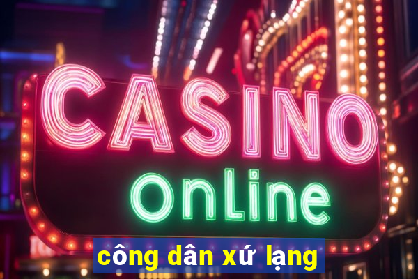 công dân xứ lạng