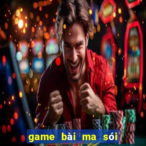 game bài ma sói game vui