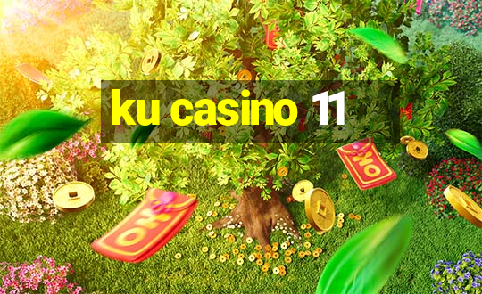 ku casino 11