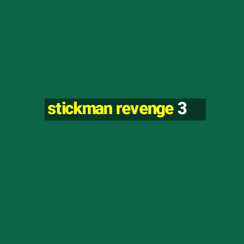 stickman revenge 3