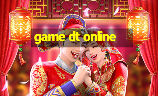 game dt online