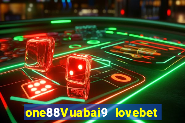 one88Vuabai9 lovebet Đăng nhập