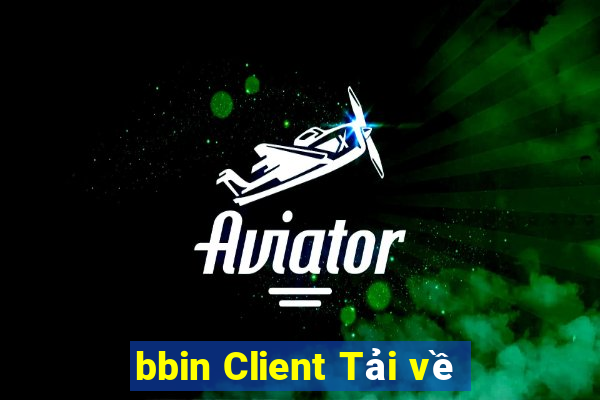 bbin Client Tải về