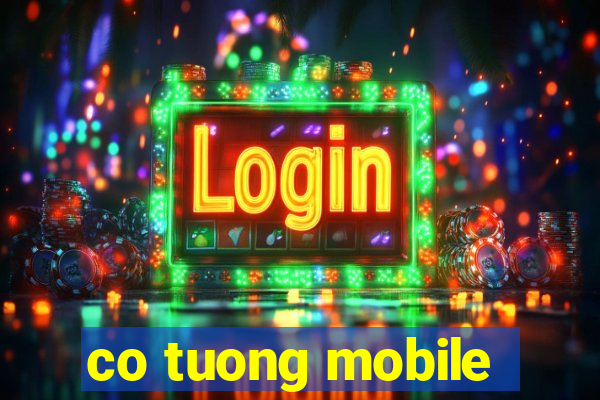 co tuong mobile