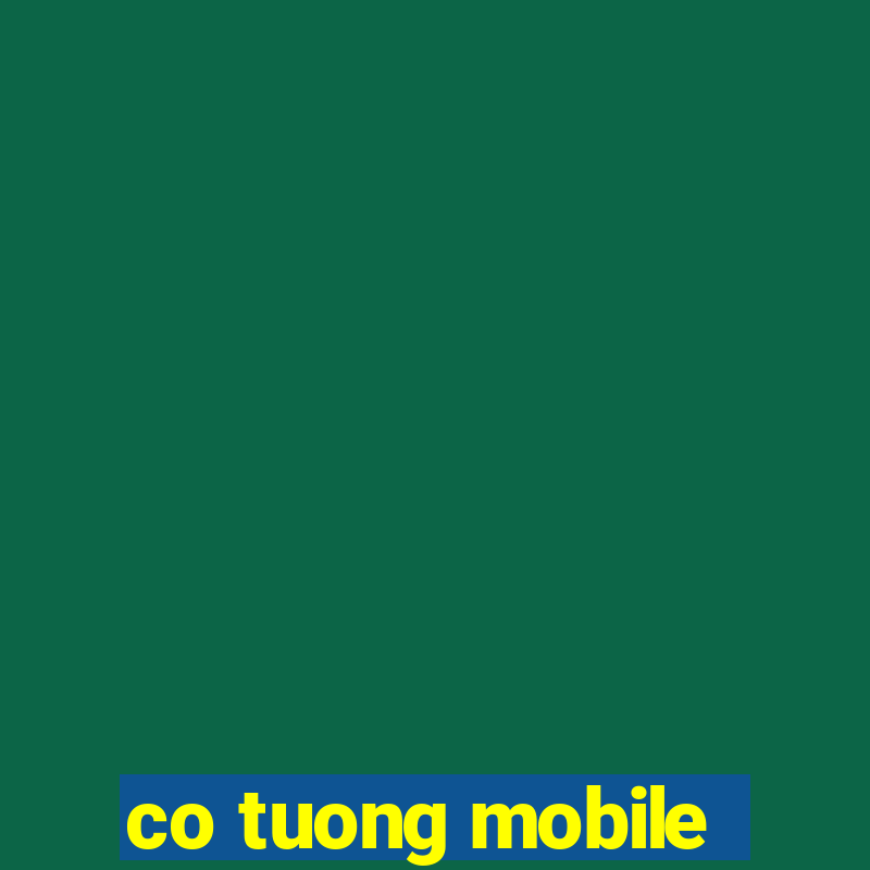 co tuong mobile