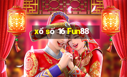 xổ số 16 Fun88