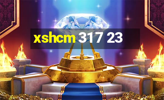 xshcm 31 7 23