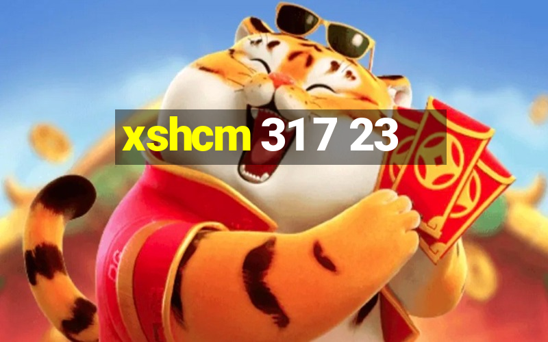 xshcm 31 7 23