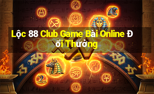 Lộc 88 Club Game Bài Online Đổi Thưởng