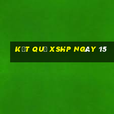 kết quả XSHP ngày 15