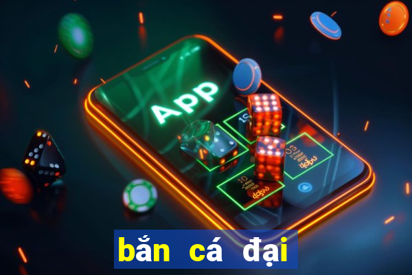 bắn cá đại thánh apk