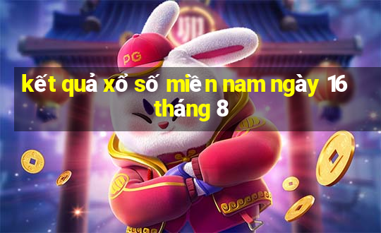 kết quả xổ số miền nam ngày 16 tháng 8