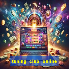 tuning club online mod money