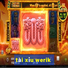 tài xỉu werik