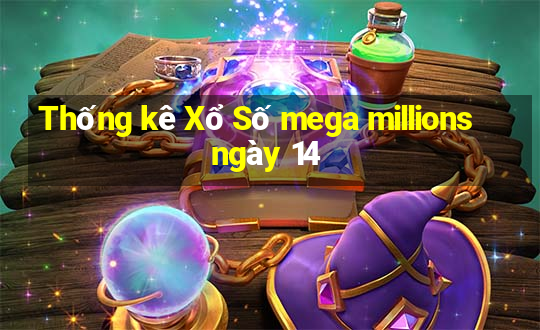 Thống kê Xổ Số mega millions ngày 14