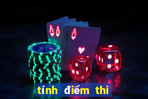 tính điểm thi tốt nghiệp