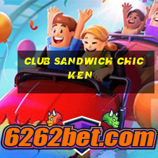 club sandwich chicken