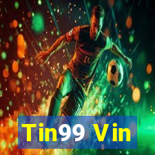 Tin99 Vin