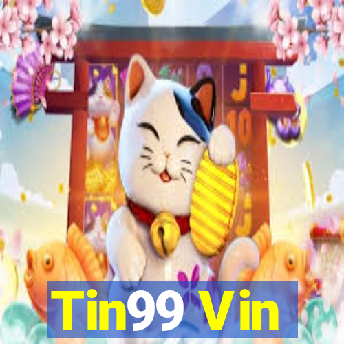 Tin99 Vin